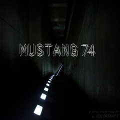 Mustang 74' (Part II) "Overdrive"
