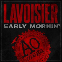 Lavoisier - Early Mornin'