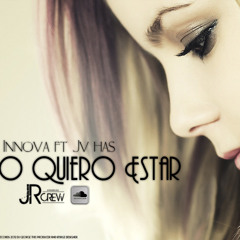 Innova.- CONTIGO QUIERO ESTAR ft Jv Has Prod.By-GEORGE