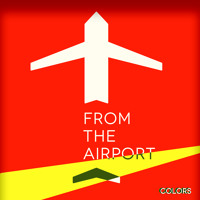 From The Airport - Colors