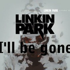 Linkin Park (I ''ll Be Gone )__ Dubstep