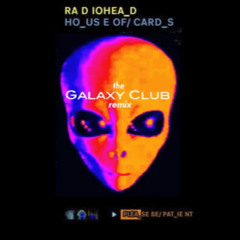 Radiohead - House of Cards (Galaxy Club Remix)