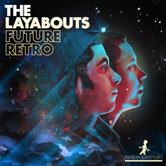 The Layabouts - Future Retro Album DJ Mix