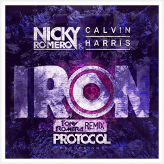 Nicky Romero & Calvin Harris - Iron (Tony Romera Remix)