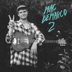Mac DeMarco // Ode to Viceroy