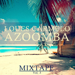 Loues Carmelo -  Azoomba Vol.3 | DOWNLOAD NOW!!