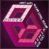 Dover - What Goes Around Comes Around (David Tort Remix)