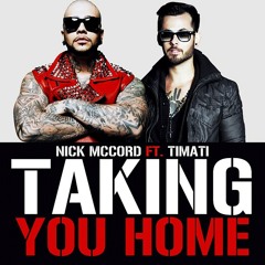 Nick McCord Feat. Timati – Takin You Home