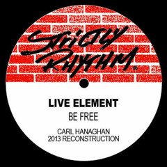 Live Element - Be Free (Carl Hanaghan Reconstruction)