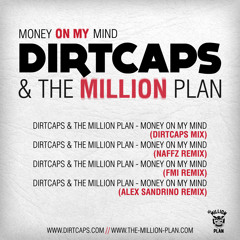 Dirtcaps & The Million Plan - Money On My Mind (Radio Mix) PREVIEW