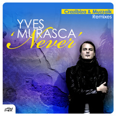 Yves Murasca - Never (Muzzaik Remix)
