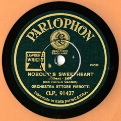 Nobody's sweetheart - Orchestra Ettore Pierotti