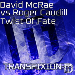 David McRae Vs Roger Caudill - Twist Of Fate (Original Mix)