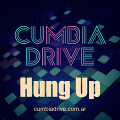 Hung up - Cumbia Drive