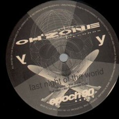 Epoch 90 - Last Night of The World (War Zone Mix)