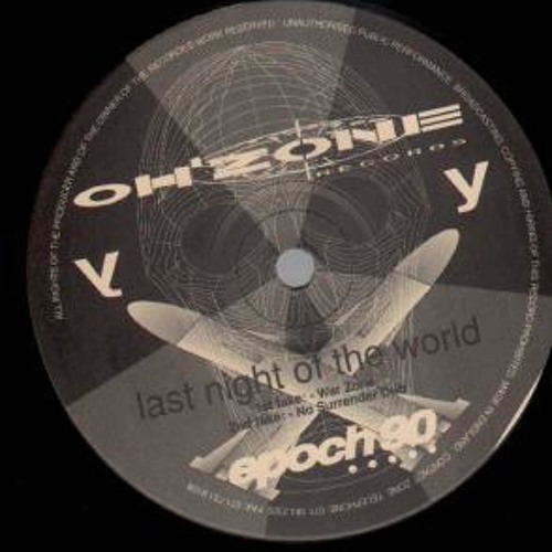 Epoch 90 - Last Night of The World (War Zone Mix)
