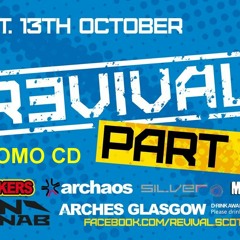 REVIVAL Part 2 @ THE ARCHES - Saturday 13th October - PROMO CD - Mixed by Ian McNab