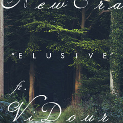 NewEra Ft. Vi'Dour - Elusive