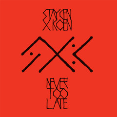Staycen X Koen - Never too late