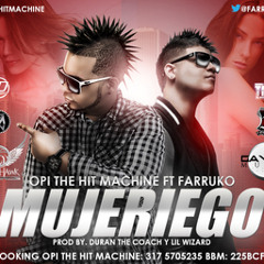 Opi The Hit Machine Ft. Farruko - Mujeriego (ReggaetonEnFace)