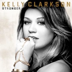 Kelly Clarkson - Stronger (Pablo Ryan Mashup)