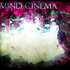 Mind Cinema - Round Here