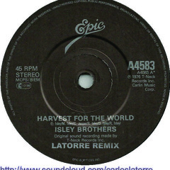 Isley Brothers - Harvest for the world (Latorre remix)