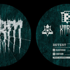Blasteroid - Detest (PRSPCT XTRM 005) Out oct 22nd 2012!!!