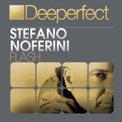 Stefano Noferini - Flash (Original Mix) [Deeperfect]