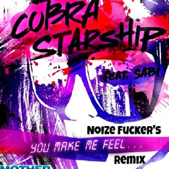 Cobra Starship Ft. Sabi - You Make Me Feel (Noize Fucker's Remix)