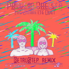 Princess Chelsea - The Cigarette Duet(RetroStep Remix)