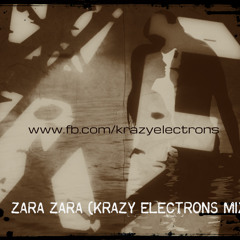 Zara Zara ( RHTDM) [ KRAZY ELECTRONS mix]