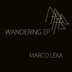 Marco Leka - Wandering (Original mix) promo/preview