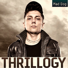 Dj Mad Dog - Podcast Thrillogy 2012
