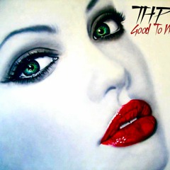 THP, Good To Me.- with a Twist - nebottoben