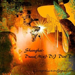 Shanghai-Duaa(Mix)-DJ DiviT & DJ SMILEE -DEMO