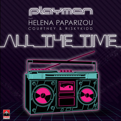 Playmen Ft. Helena Paparizou, Courtney & Riskykidd - All The Time (Instumental)