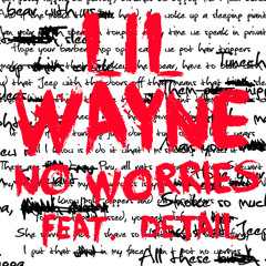Lil Wayne - No Worries feat Detail (Dirty)