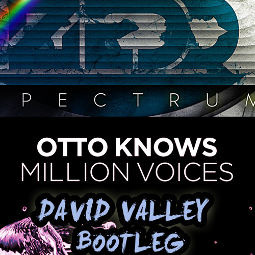 Otto Knows vs Zedd feat. Matthew Koma - Spectrum Voices (David Valley Mashup)