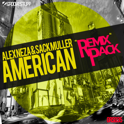 GRS035 Alex Neza & Sack Muller - American (Guille Placencia & George Privatti Remix)
