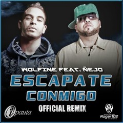 Escapate Conmigo Remix - Wolfine Ft Ñejo Prod ShaaloMix (DjMixGroups)