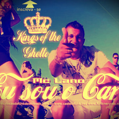 MC LANO - EU SOU O CARA (LANÇAMENTO 2013 Bicudo dj) Kings of the Ghetto