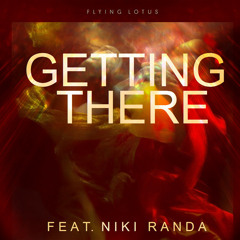 Flying Lotus - Getting There RFX