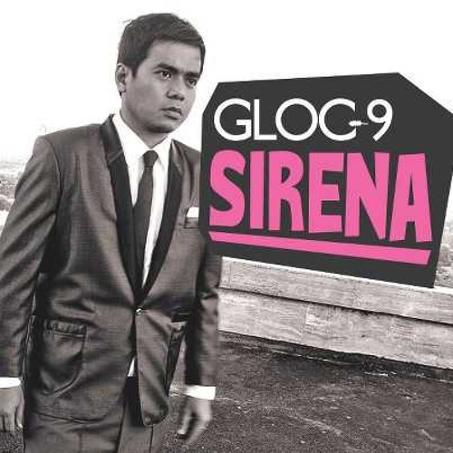 Stream GLOC-9 feat. Ebe Dancel -Sirena b…