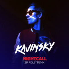 Kavinsky - Nightcall (Sir Ridley Remix)