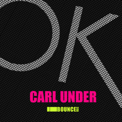 Carl Under -Ok (Dj Klicky Deep Space Rmx)(Preview)OUT NOW @ iBounce Records!!