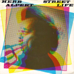 Herp Alpert - Street Life ( Ramsey Hercules Edit )