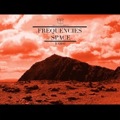 Ramsi - Frequencies in Space (Ep Preview) [Ampispazi Recordings]