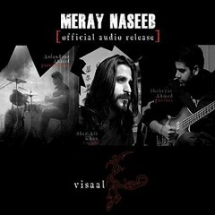 Meray Naseeb by Visaal