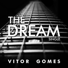 Vitor Gomes - The Dream